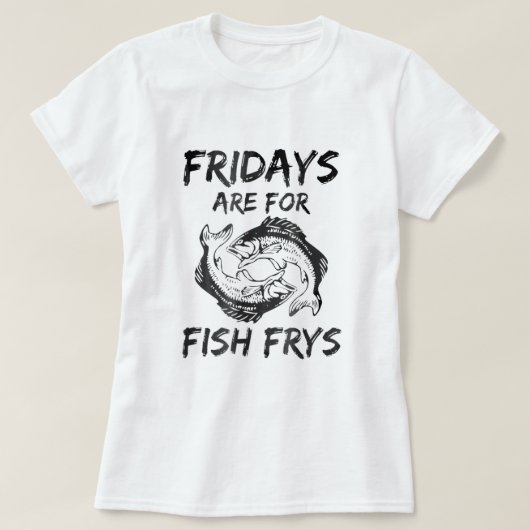 T-shirt Fridays Are For Fish Frys Easter Good Friday (Design devant)