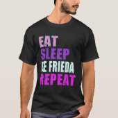 T-shirt Frieda Eat Sleep Be Repeat Frieda (Devant)
