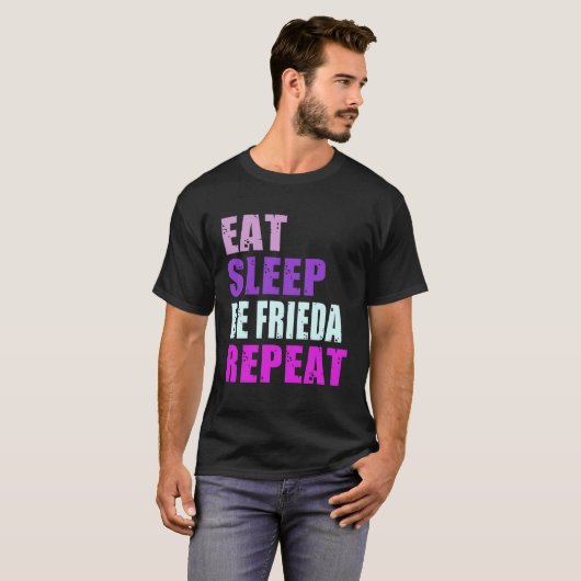 T-shirt Frieda Eat Sleep Be Repeat Frieda (Devant entier)