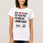 T-shirt Friends and Foundation Love Eugene Public Library (Devant)