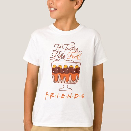 T-shirt FRIENDS™| Ça Goûte Comme Des Pieds ! (Devant)