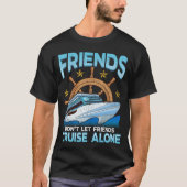 T-shirt Friends Cruise Alone Cruise fun (Devant)