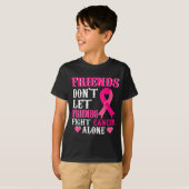 T-shirt Friends Don't Fight Alone Breast Cancer Awareness  (Devant entier)