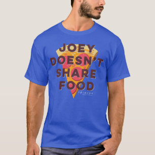 T-shirt FRIENDS™ Joey ne partage pas la nourriture - Piz