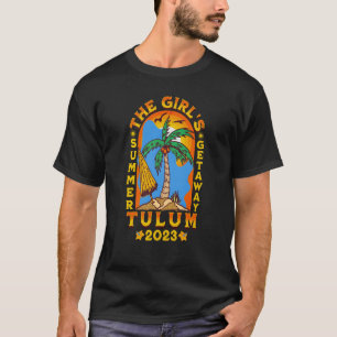 T-shirt Friends Vacation Girl Weekend Tulum Mexico Girls T