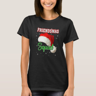 T-shirt Friendsmas Santa Hat Squad Xmas Group Vacances d'h