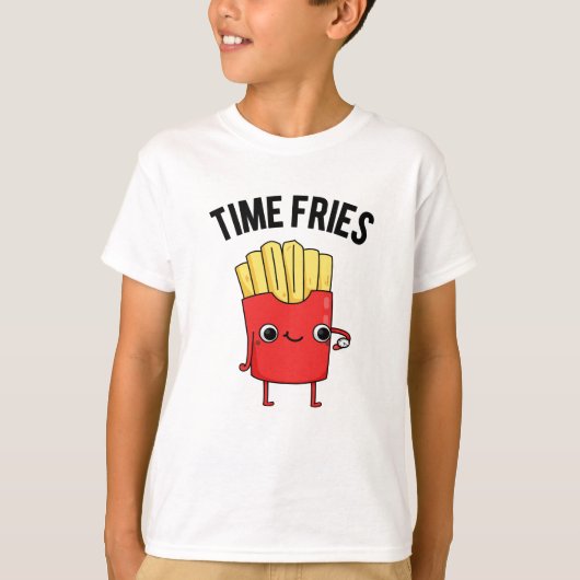 T-shirt Fries de temps drôle Français Fries Pun (Devant)