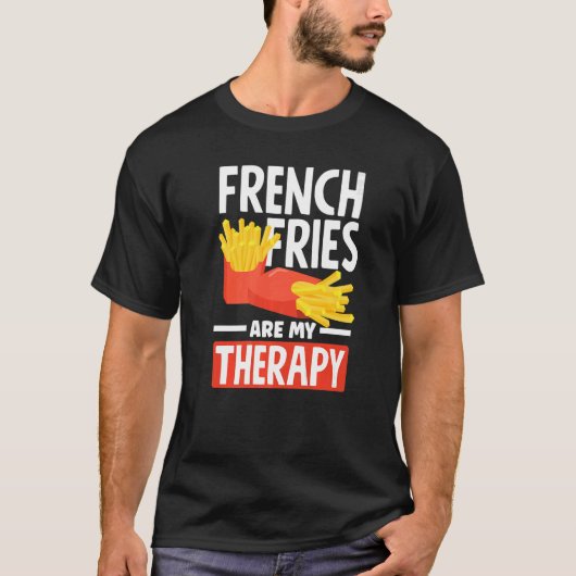 T-shirt Fries Françaises Les Fry Français Sont Ma Thérapie (Devant)