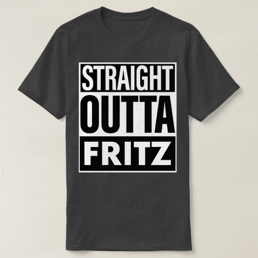 T-shirt Fritz Nom Droit Outta Fritz (Design devant)