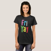 T-shirt Friyay Professeur Étudiant Bonne Fin De Semaine Re (Devant entier)