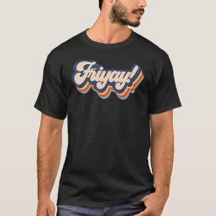 T-shirt Friyay Professeur Étudiant Bonne Fin De Semaine Re