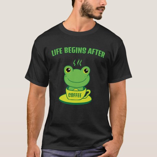 T-shirt Frog Frog Toad Life begins after Coffee Saying (Devant)