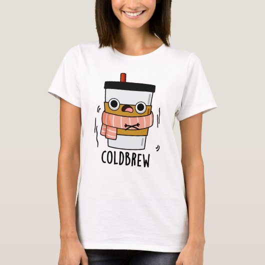 T-shirt Froid Brew Funny Congélateur de café Pun (Devant)