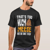 T-shirt Fromage au fromage au cheddar de collation Fromage (Devant)