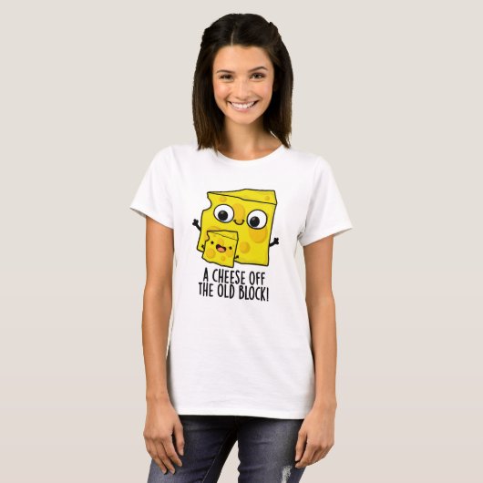 T-shirt Fromage De L'Ancien Bloc Funny Food Pun (Devant entier)