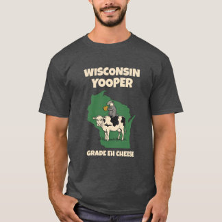 T-shirt Fromage drôle de vache de Wisconsin Yooper Eh