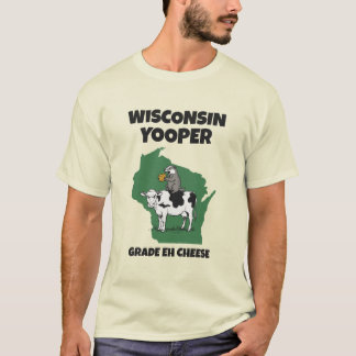 T-shirt Fromage drôle de vache du Wisconsin Yooper Eh