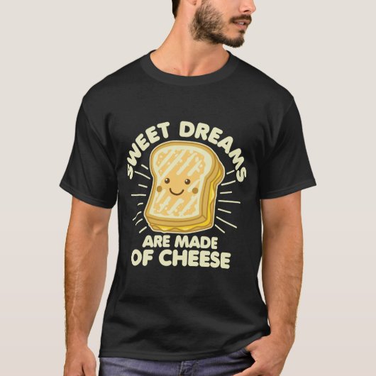 T-shirt Fromage grillé Humour Dire Sweet Dreams Graphic W (Devant)