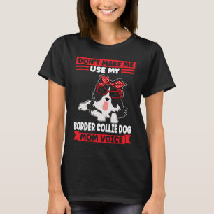 T-shirt Frontière Collie Chien Maman voix Frontière Collie