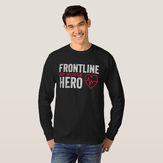 T-shirt Frontline Hero ER Nurse Essential Worker (Devant entier)