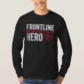 T-shirt Frontline Hero ER Nurse Essential Worker (Devant)