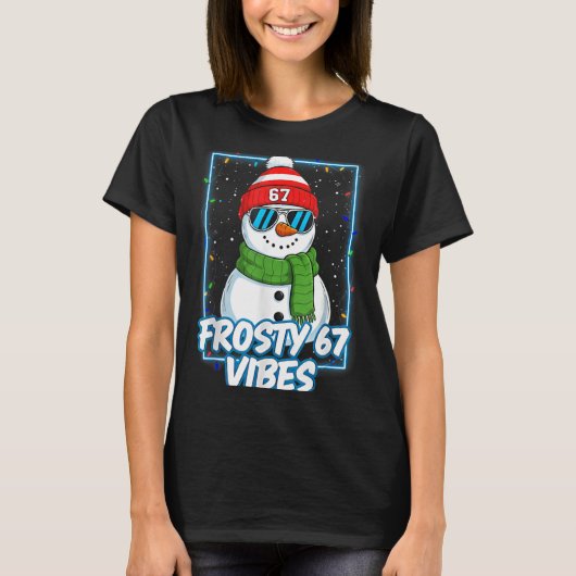 T-shirt Frosty 67 Vibes Cool Snowman Christmas Tee (Devant)