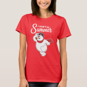 T-shirt Frosty the Snowman™ I Don't Do Summer