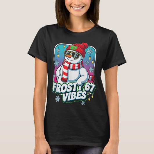 T-shirt Frosty Vibes 67 Snowman Christmas (Devant)
