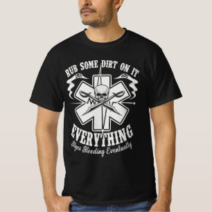 T-shirt Frotter Un Peu Dirt Sur Il Medic Ems Emt Paramedic