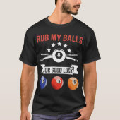 T-shirt Frottez mes boules pour la bonne chance (Devant)