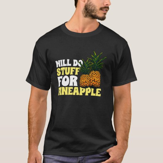 T-shirt Fruit d'ananas - Will Do Stuff pour ananas Pull (Devant)