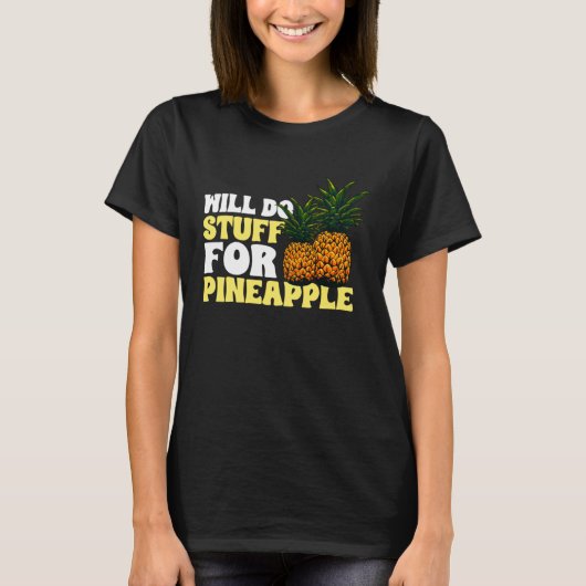 T-shirt Fruit d'ananas - Will Do Stuff pour ananas Pull (Devant)