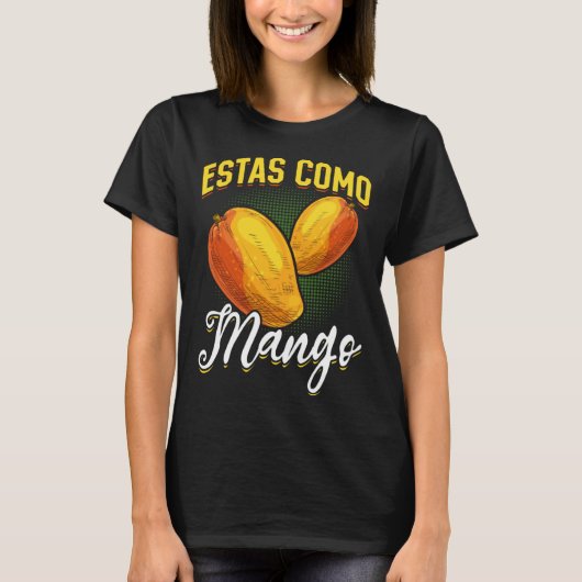 T-shirt Fruit Mango Drôle - Estas Como Capuchon de rebut M (Devant)