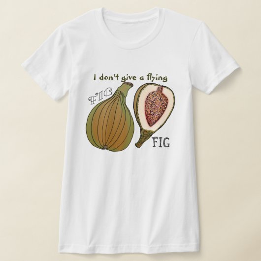 T-shirt Fruits avec attitude - Je ne donne pas de fig vola (Poser)