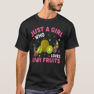 T-shirt Fruits Kiwi Juste Une Fille Qui Aime Les Fruits Ki