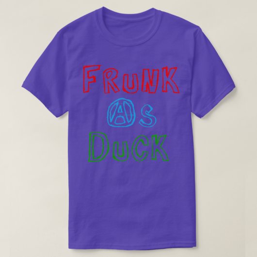 T-shirt Frunk As Duck Funny Citation Design 1 (Design devant)