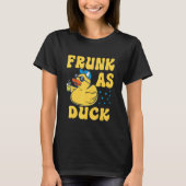 T-shirt Frunk As Duck Rubber Duck Drinking Meme Humor 4 (Devant)