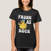 T-shirt Frunk As Duck   Rubber Duck Drinking Meme Humor 6 (Devant)