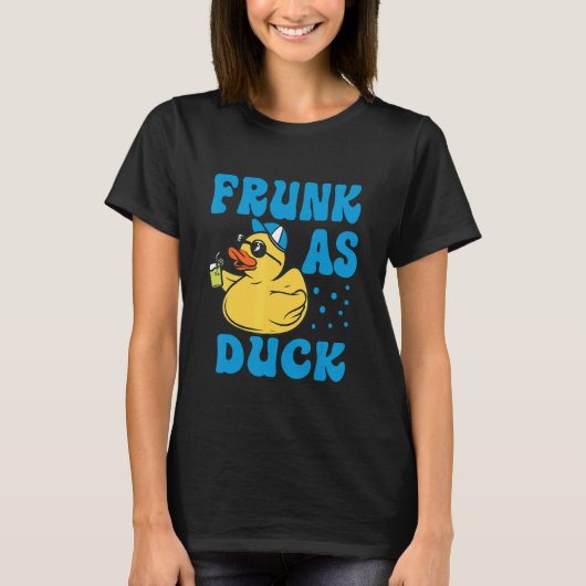 T-shirt Frunk As Duck Rubber Duck Drinking Meme Humor 7 (Devant)