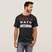 T-shirt Fu ck autour et découvrez Gen X Math Funny Retro A (Devant entier)