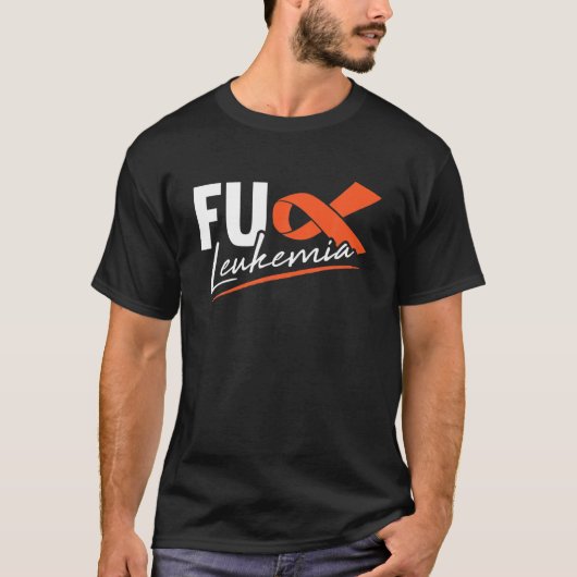 T-shirt FU Leukemia Sarcasm Orange Ribbon Funny Cadeau com (Devant)