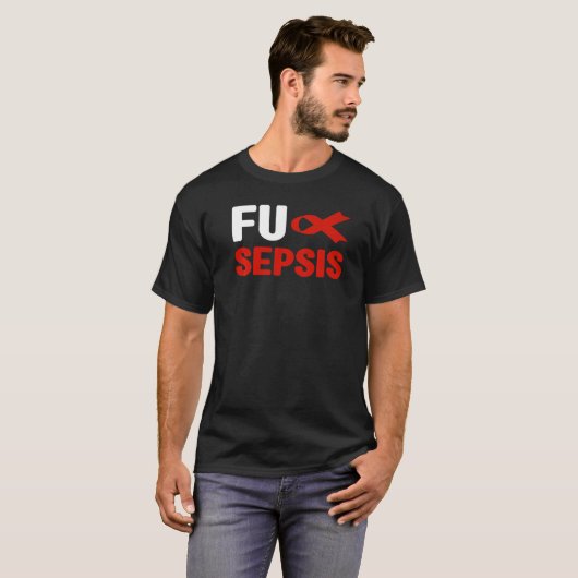 T-shirt Fu Sepsis Sepsis Sensibilisation Fu Sepsis Sensibi (Devant entier)
