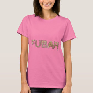 T-SHIRT FUBAR