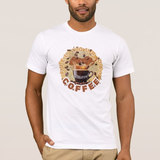 T-shirt Fuel Your Day – Coffee Power Tee (Devant)