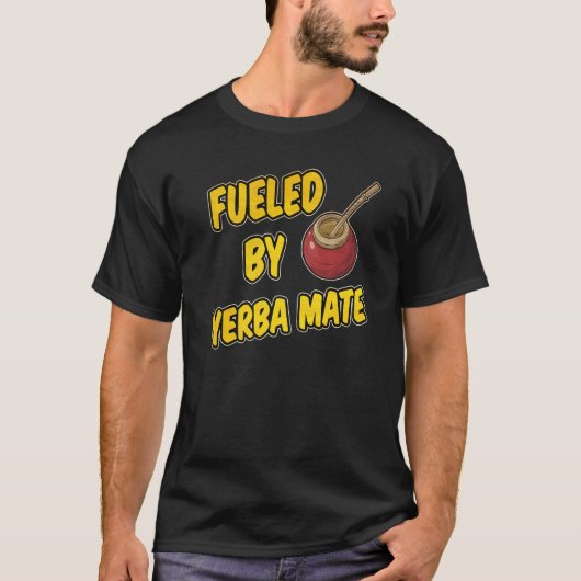 T-shirt Fueled by Yerba Mate (Devant)