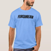 T-SHIRT FUKUMEAN (Devant)