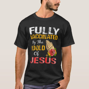 T-shirt Fully Vaccinated By The Blood Of Jesus Lion God Ch