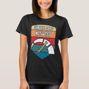 T-shirt Fume Voiture Pas Herbe Mécanicien Citation Motivat