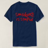 T-shirt Fumer est stupide (Design devant)