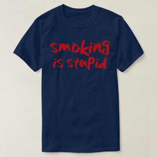 T-shirt Fumer est stupide (Design devant)